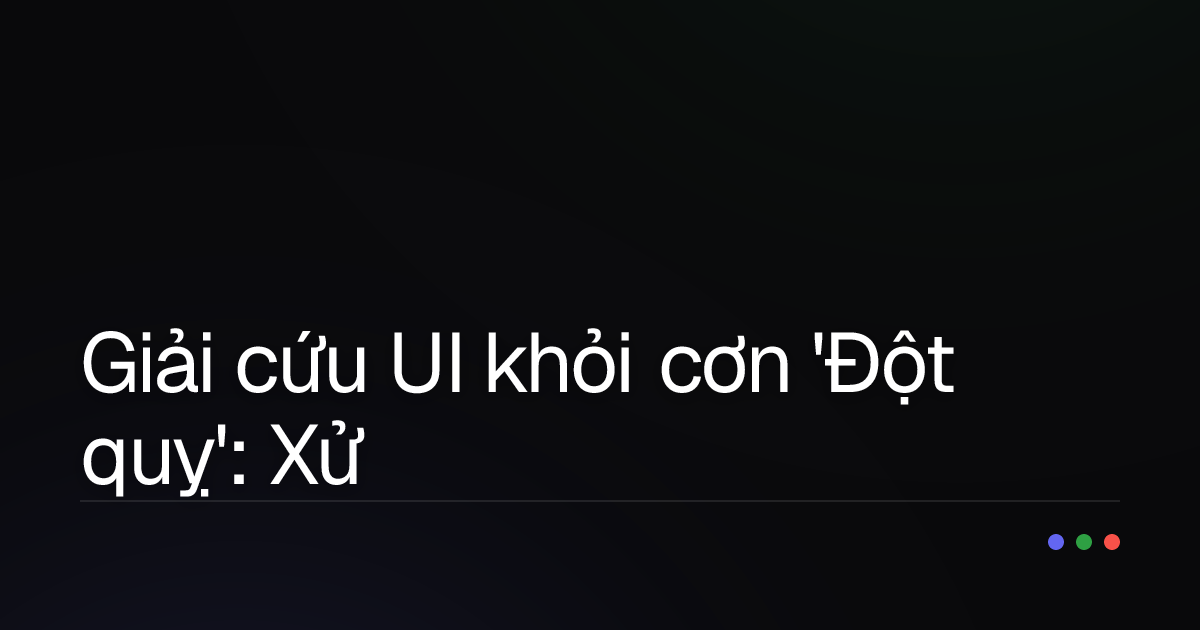 Giải cứu UI khỏi cơn 'Đột quỵ': Xử lý tính toán nặng trong React như thế nào?