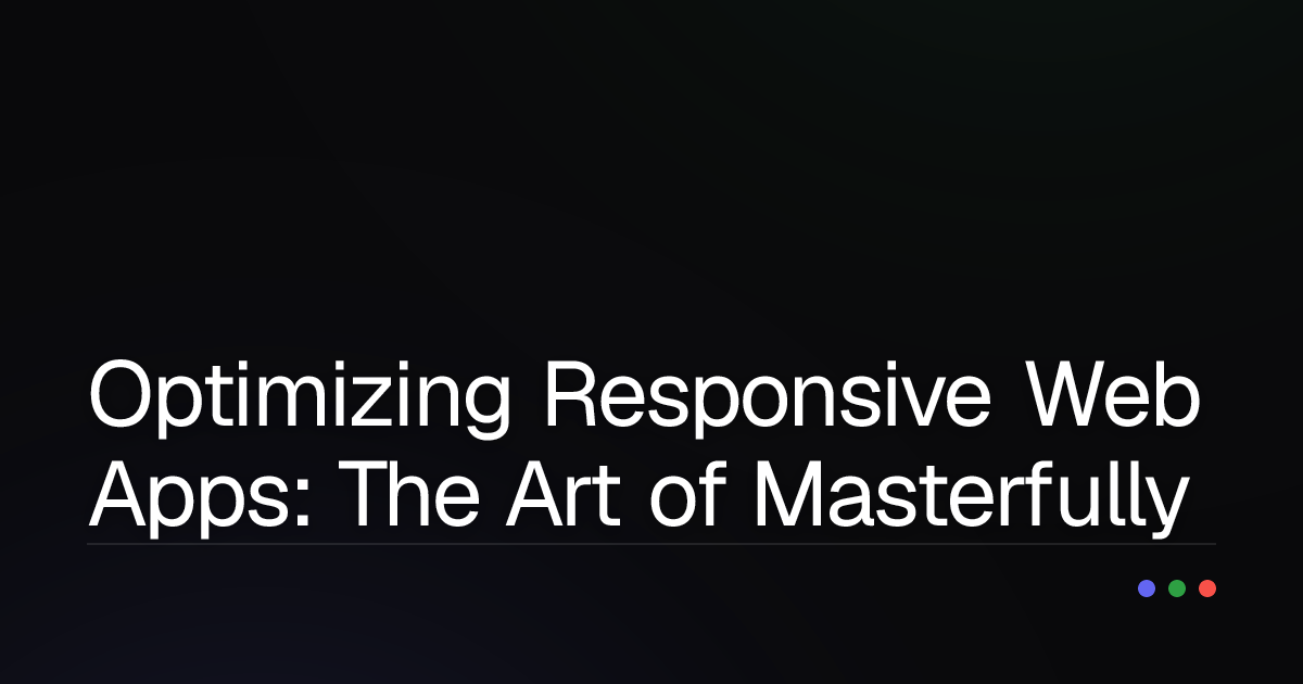 Optimizing Responsive Web Apps: The Art of Masterfully Handling Images and Massive Resources!